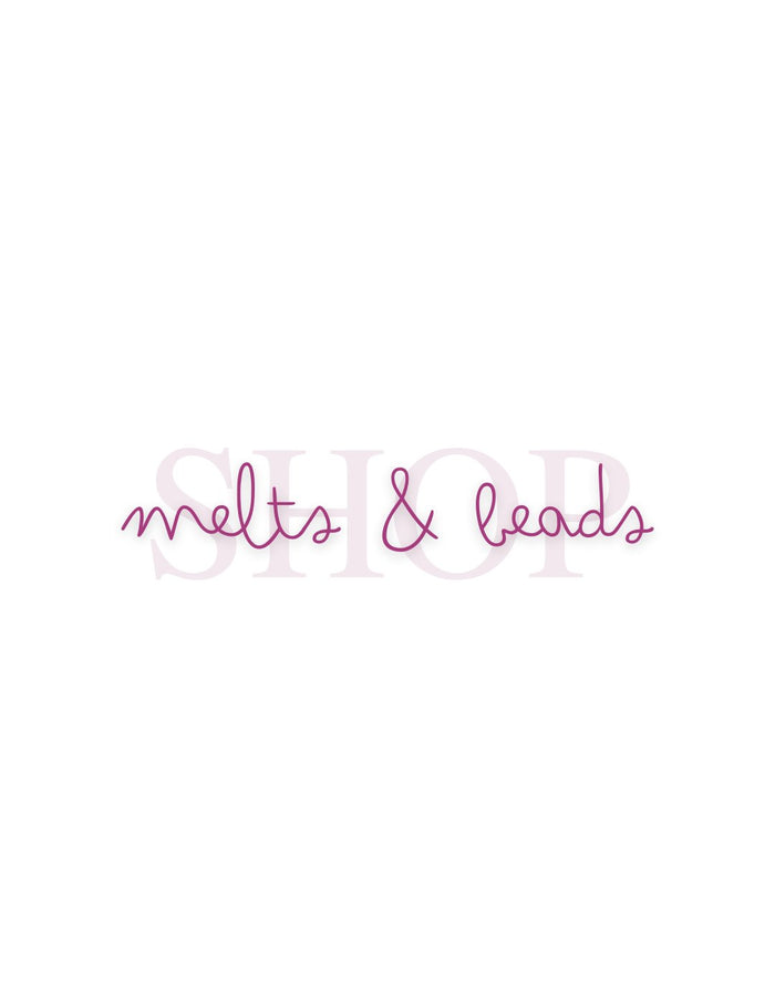 Melts & Beads
